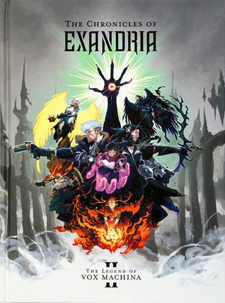 The Chronicles of Exandria. Vol. 2, The Legend of Vox Machina