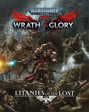 Warhammer 40,000 RPG: Wrath & Glory - Litanies of the Lost