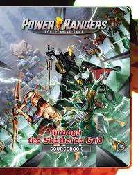 Power Rangers: RPG - Through the Shattered Grid Sourcebook