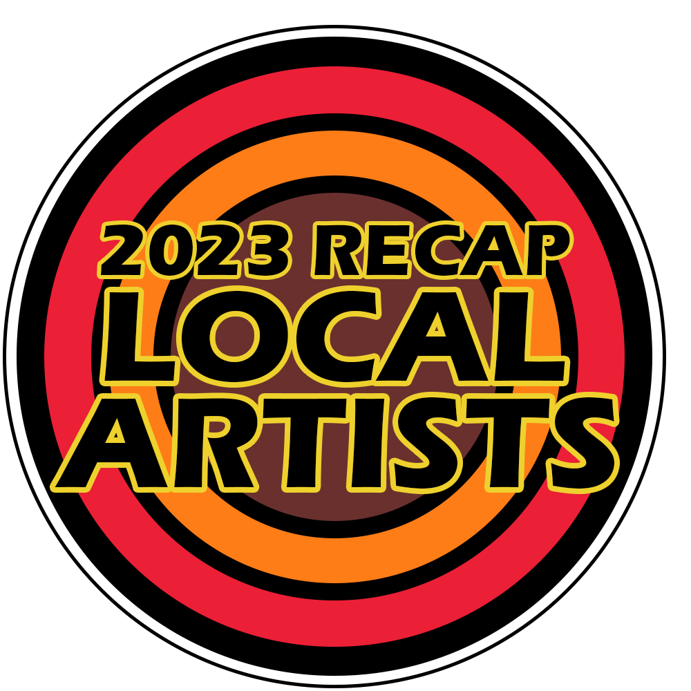 2023 Recap: Local Artist Features
