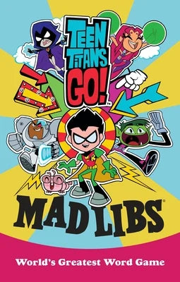 Teen Titans Go Madlibs