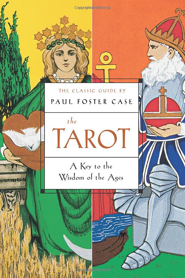 The Tarot: A Key to the Wisdom of the Ages