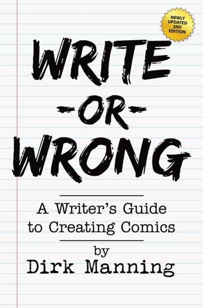 Write Or Wrong TPB Volume 01 A Writers Guide To Creating Comics 2nd Edition