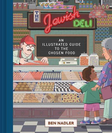Jewish Deli An Illustrated Guide To The Chosen Food Hardcover