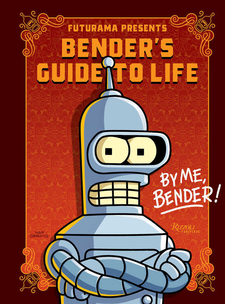 Futurama Presents: Bender’S Guide To Life