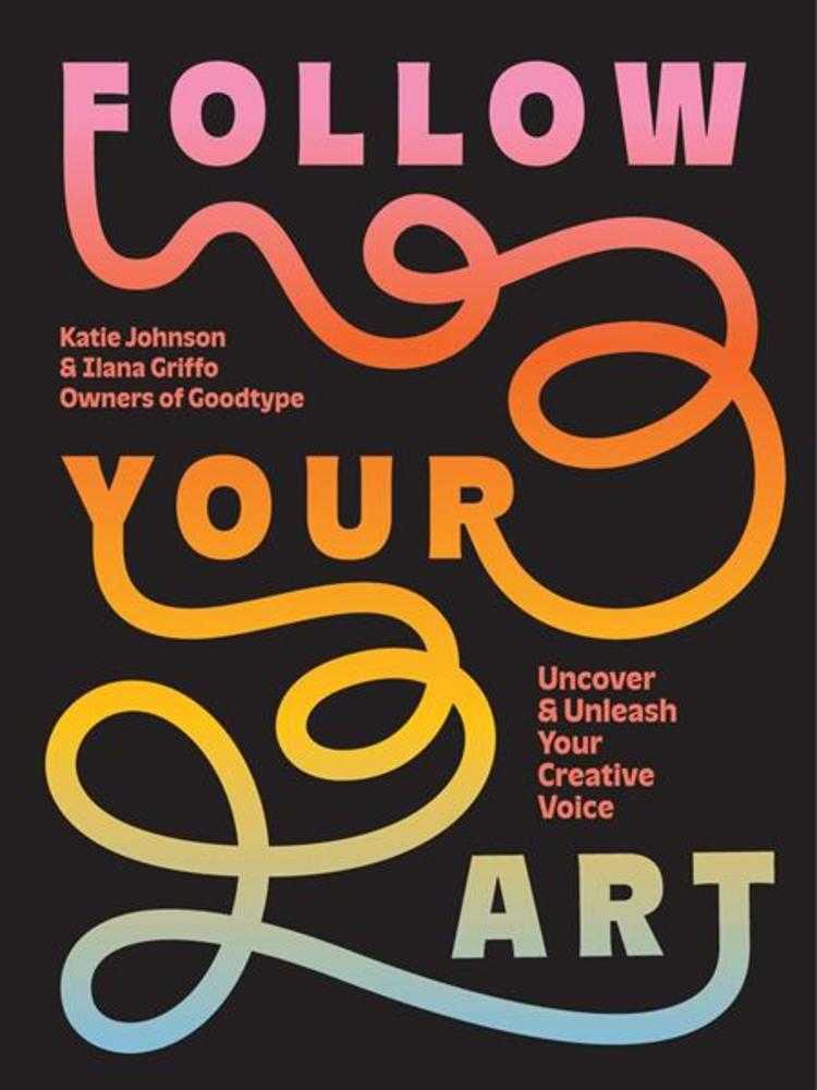 Follow Your Art TPB Uncover And Unleash Your Creative Voice
