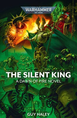 Warhammer 40,000 The Silent King A Dawn of the Fire Novel