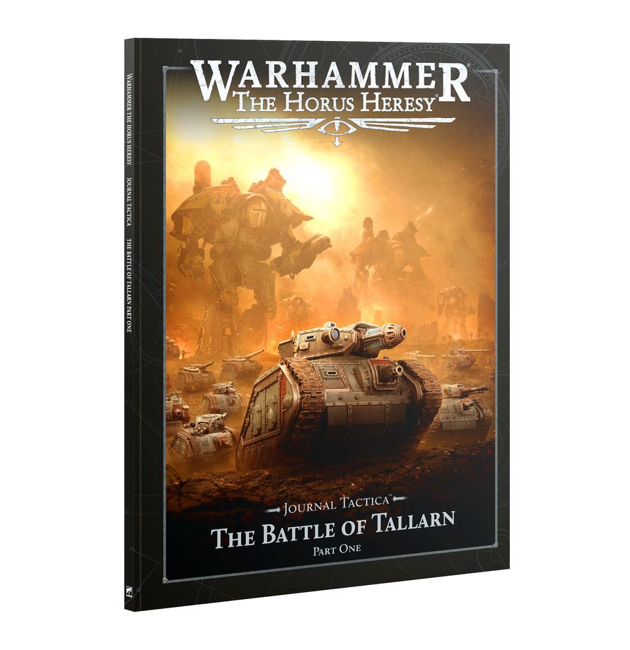 Warhammer: The Horus Heresy: Journal Tactica: The Battle of Tallarn – Part One
