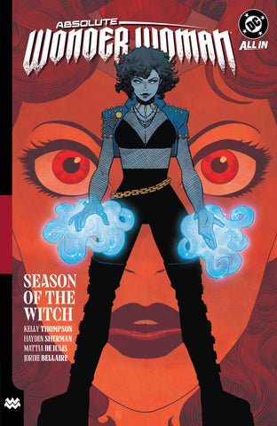 Absolute Wonder Woman Volume. 3: Season Of The Witch