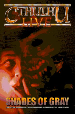 CTHULHU LIVE 2nd ED: SHADES OF GRAY