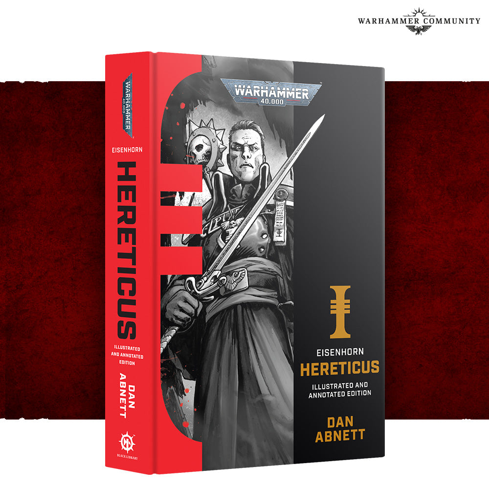 Eisenhorn: Hereticus - Illustrated and Annotated Edition