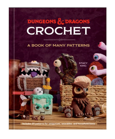 Dungeons & Dragons Crochet: The Book of Many Patterns